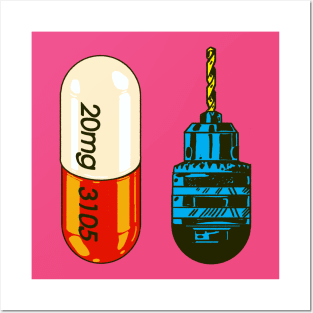 Drill or pill Posters and Art